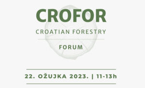 PRIJAVITE SE: Prvi Croatian Forestry Forum na zagrebačkom Šumarstvu