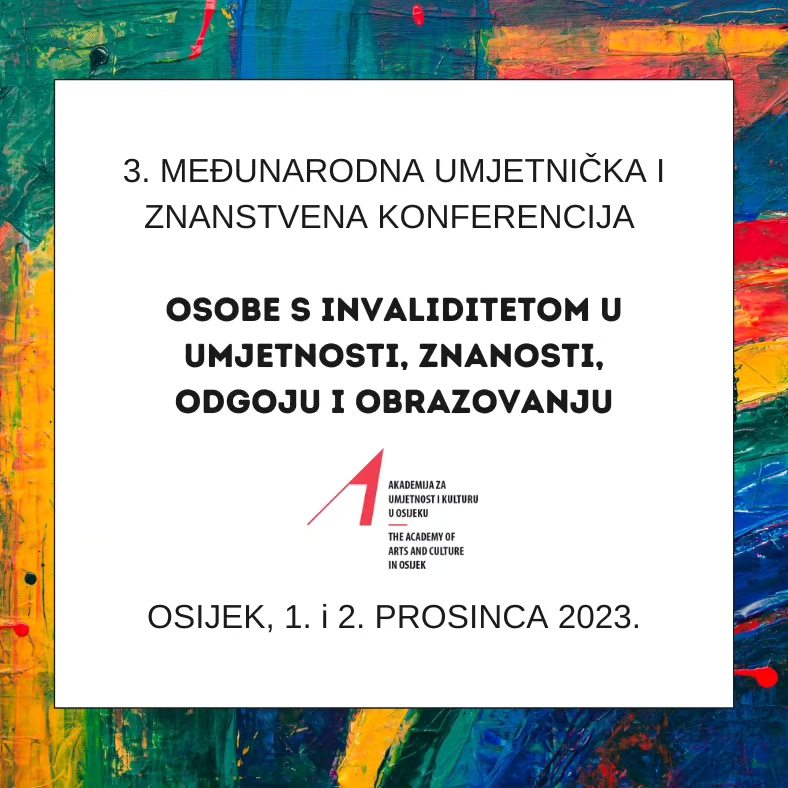 Treća konferencija "Osobe s invaliditetom u umjetnosti, znanosti, odgoju i obrazovanju"