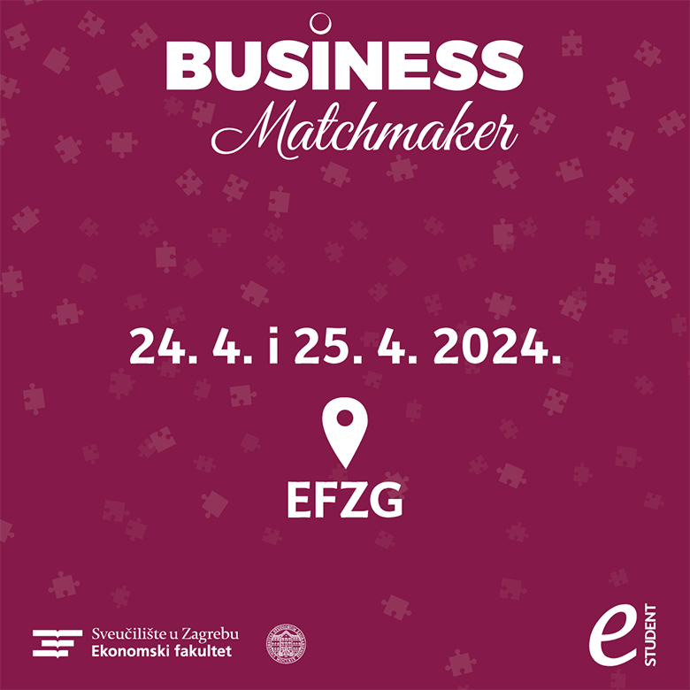 Business Matchmaker 24. i 25. travnja na Ekonomskom fakultetu u Zagrebu